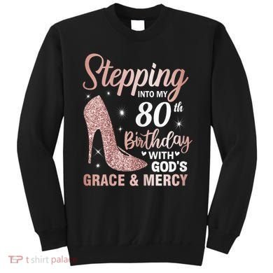 Stepping Into My 80th Birthday 80 Year Old Bday Sweatshirt