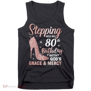 Stepping Into My 80th Birthday 80 Year Old Bday Tank Top