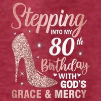 Stepping Into My 80th Birthday 80 Year Old Bday Women's T-Shirt thumb 6