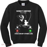 Sorry I Missed Your Call I Was On My Other Line Fishing Gift Kids Sweatshirt thumb 0