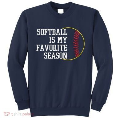 Softball Is My Favorite Season Sweatshirt