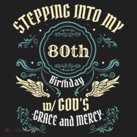 Stepping Into My 80th Birthday Religious Bday Party Theme Tumbler thumb 3