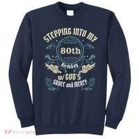 Stepping Into My 80th Birthday Religious Bday Party Theme Sweatshirt thumb 0
