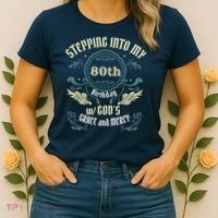 Stepping Into My 80th Birthday Religious Bday Party Theme Women's T-Shirt thumb 2