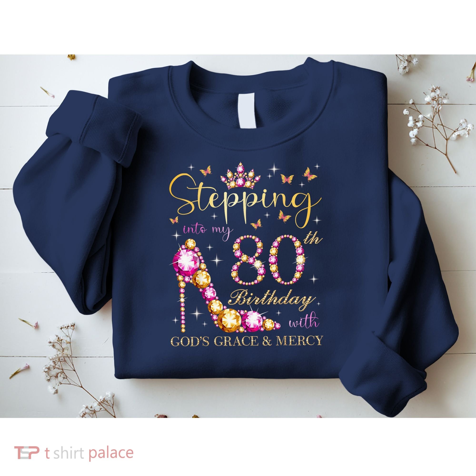 Stepping Into My 80th Birthday With God'S Grace & Mercy Cute Sweatshirt