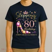 Stepping Into My 80th Birthday With God'S Grace & Mercy Cute T-Shirt thumb 3