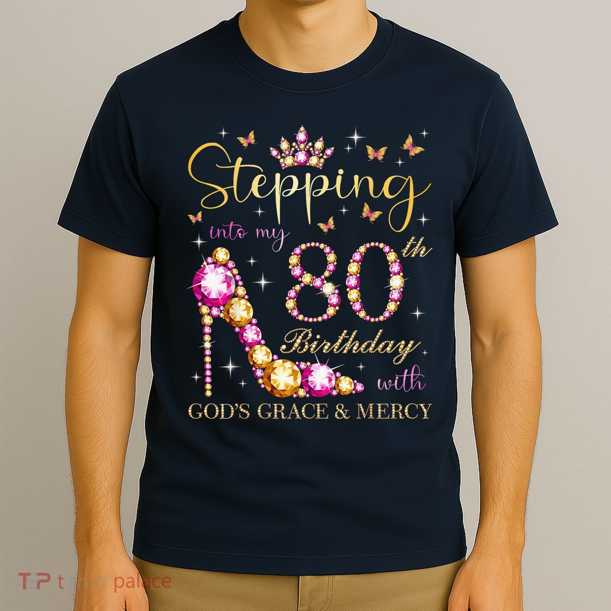 Stepping Into My 80th Birthday With God'S Grace & Mercy Cute T-Shirt