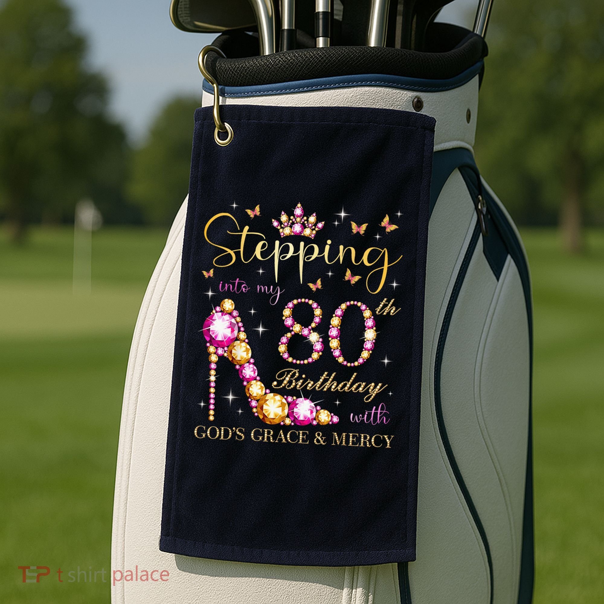 Stepping Into My 80th Birthday With God'S Grace & Mercy Cute Golf Towel