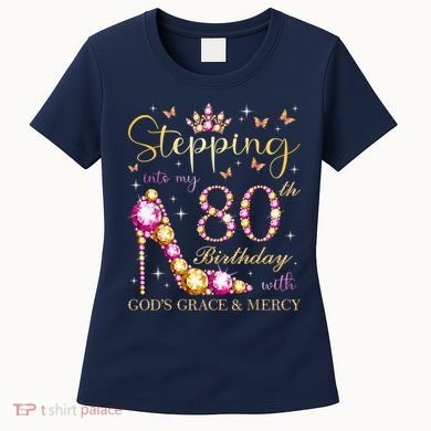 Stepping Into My 80th Birthday With God'S Grace & Mercy Cute Women's T-Shirt