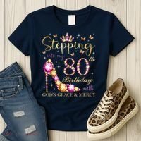 Stepping Into My 80th Birthday With God'S Grace & Mercy Cute Women's T-Shirt thumb 3