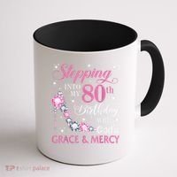 Stepping Into My 80th Birthday With God'S Grace & Mercy Lady Coffee Mug thumb 1