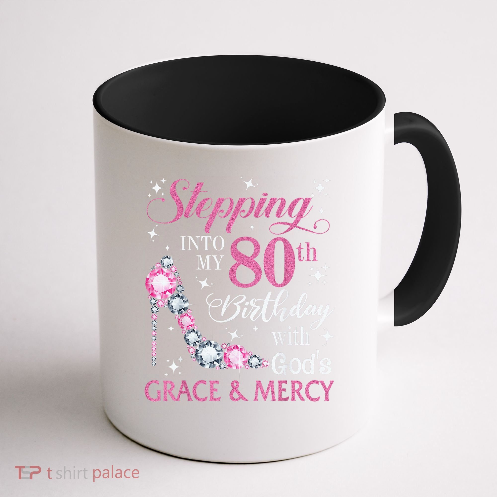 Stepping Into My 80th Birthday With God'S Grace & Mercy Lady Coffee Mug