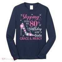 Stepping Into My 80th Birthday With God'S Grace & Mercy Lady Long Sleeve Shirt thumb 0