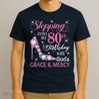 Stepping Into My 80th Birthday With God'S Grace & Mercy Lady T-Shirt thumb 3