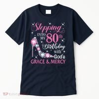 Stepping Into My 80th Birthday With God'S Grace & Mercy Lady Tall T-Shirt thumb 0