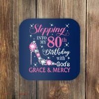 Stepping Into My 80th Birthday With God'S Grace & Mercy Lady Coaster thumb 0