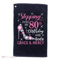 Stepping Into My 80th Birthday With God'S Grace & Mercy Lady Golf Towel thumb 0