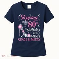 Stepping Into My 80th Birthday With God'S Grace & Mercy Lady Women's T-Shirt thumb 0