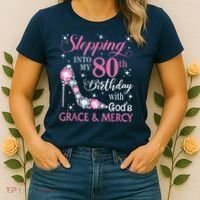 Stepping Into My 80th Birthday With God'S Grace & Mercy Lady Women's T-Shirt thumb 2