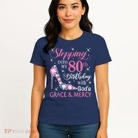 Stepping Into My 80th Birthday With God'S Grace & Mercy Lady Women's T-Shirt thumb 4