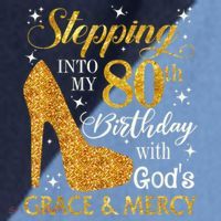 Stepping Into My 80th Birthday With God'S Grace & Mercy Raglan Baseball Sleeve Shirt thumb 2