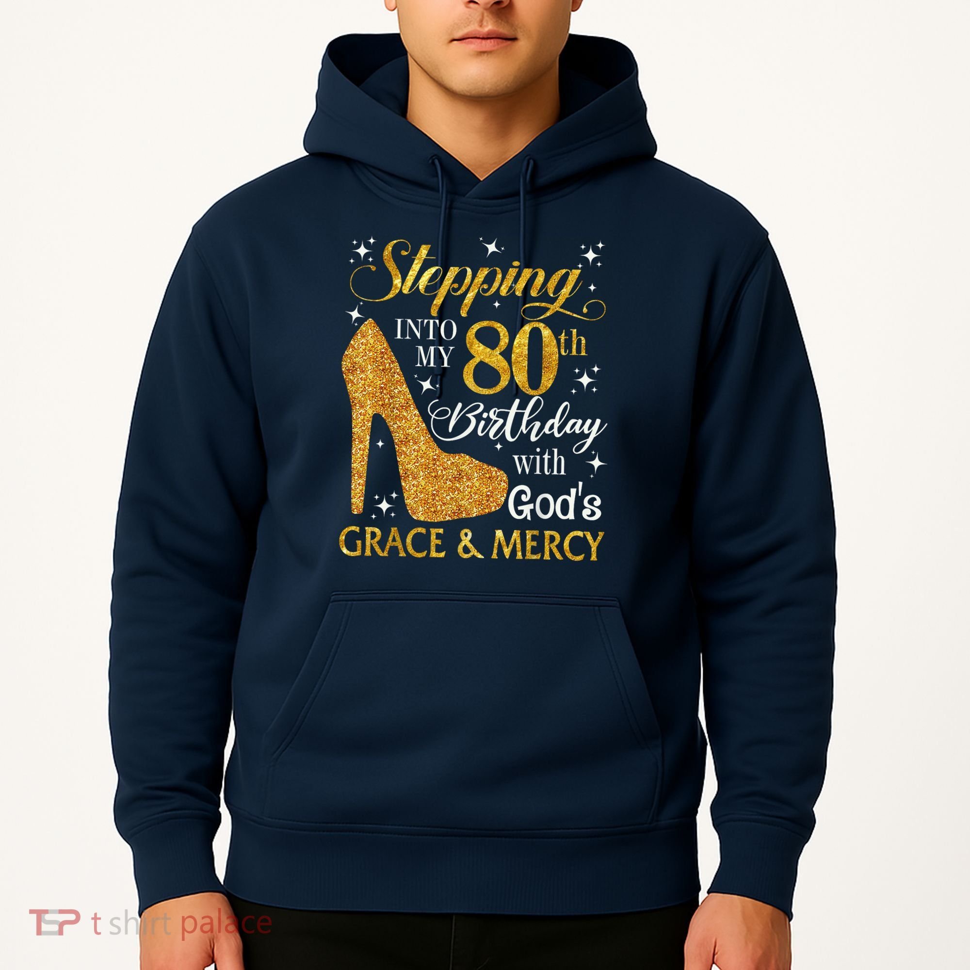 Stepping Into My 80th Birthday With God'S Grace & Mercy Hoodie