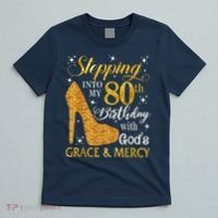 Stepping Into My 80th Birthday With God'S Grace & Mercy T-Shirt thumb 5