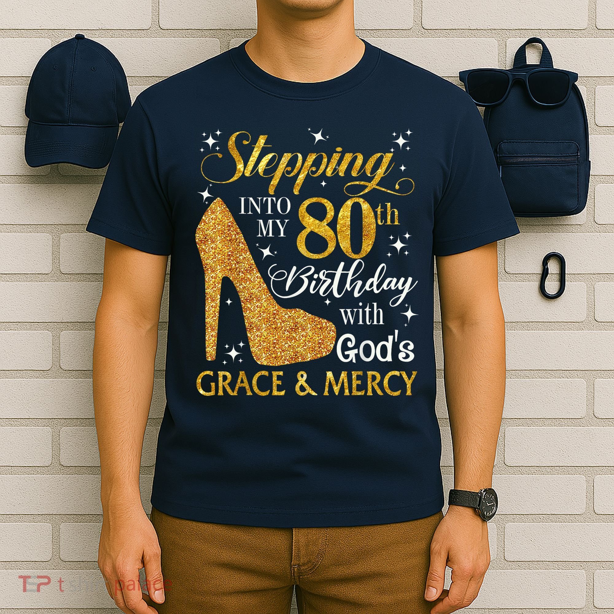 Stepping Into My 80th Birthday With God'S Grace & Mercy T-Shirt