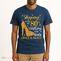 Stepping Into My 80th Birthday With God'S Grace & Mercy Tall T-Shirt thumb 2