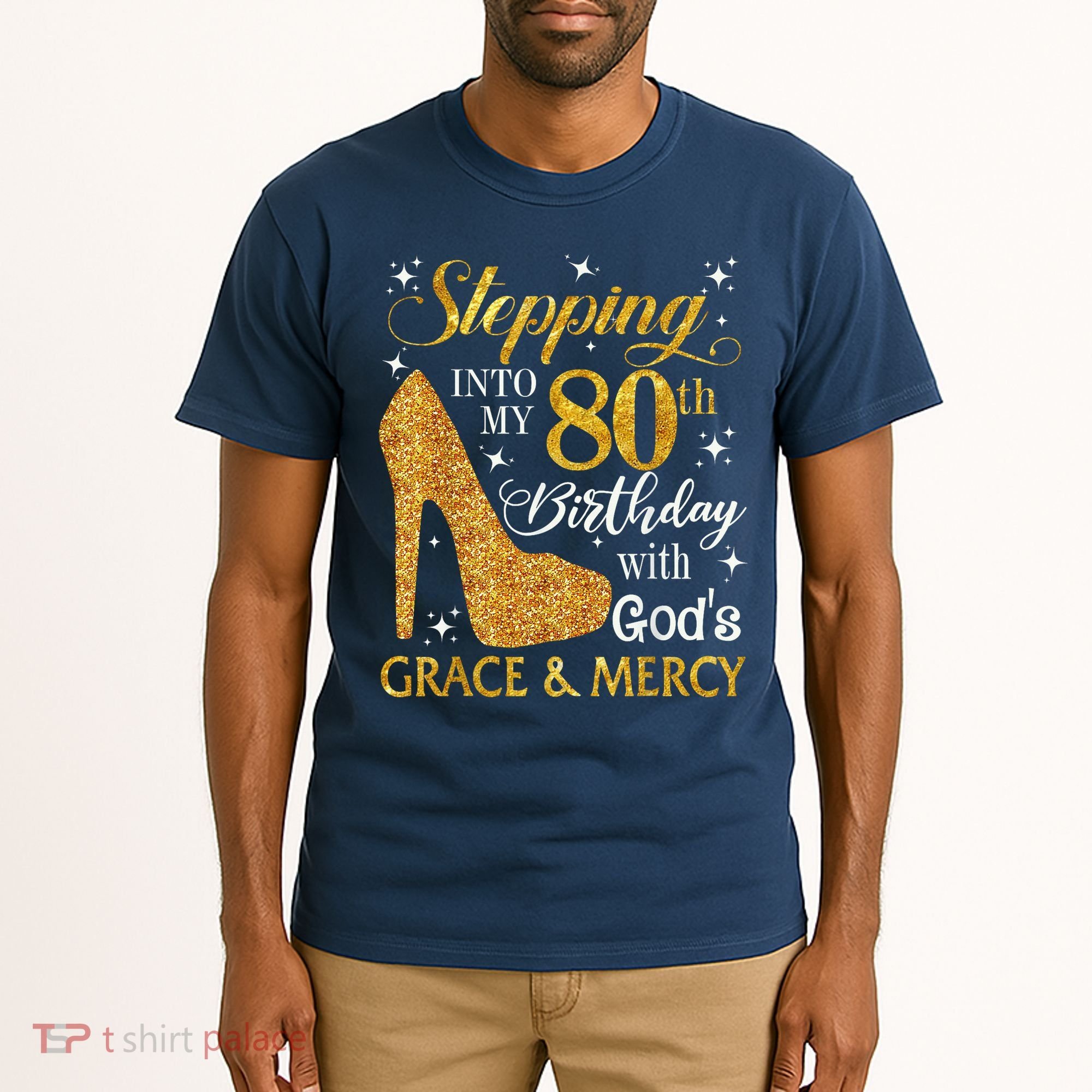 Stepping Into My 80th Birthday With God'S Grace & Mercy Tall T-Shirt
