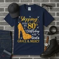 Stepping Into My 80th Birthday With God'S Grace & Mercy Tall T-Shirt thumb 3