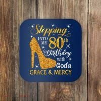 Stepping Into My 80th Birthday With God'S Grace & Mercy Coaster thumb 0