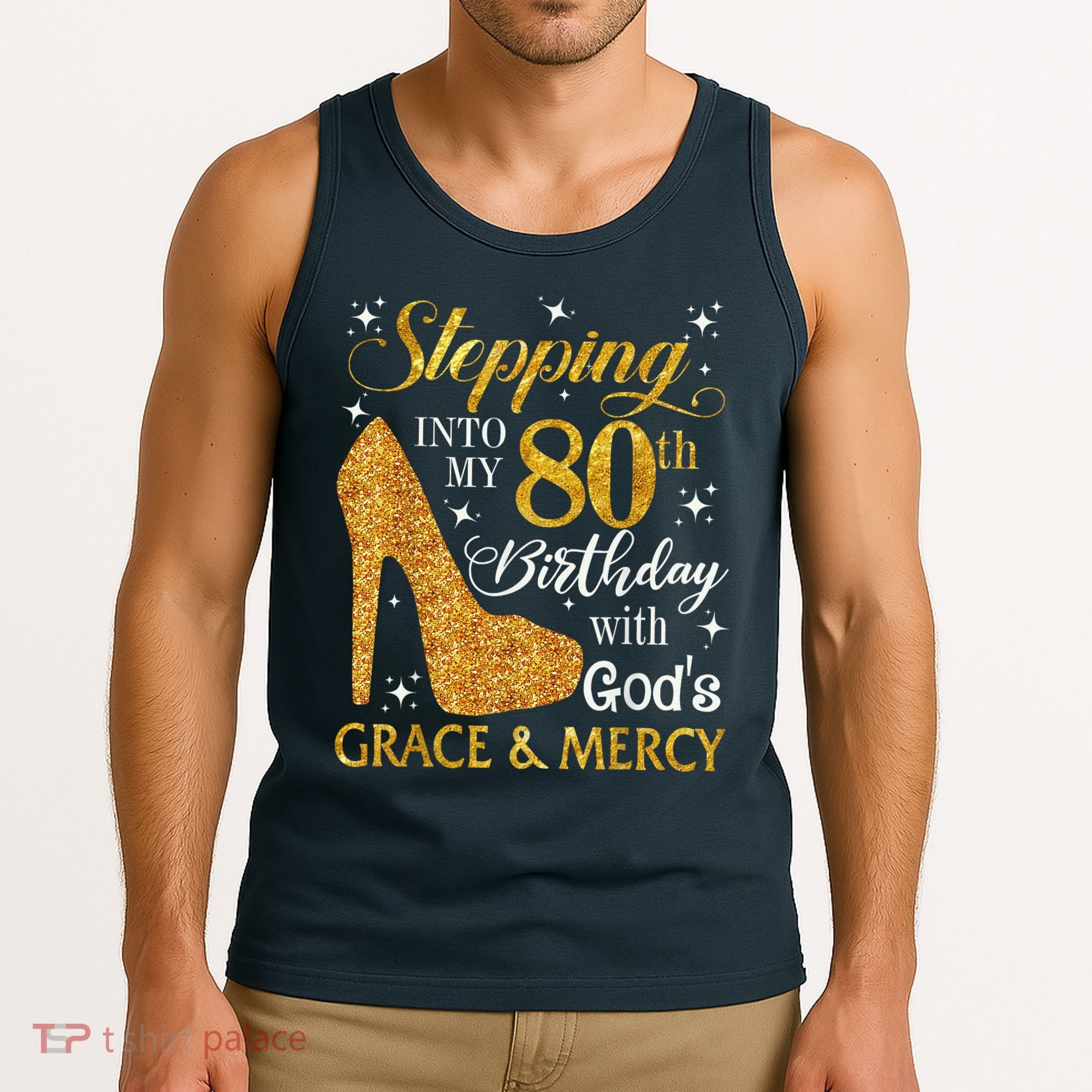 Stepping Into My 80th Birthday With God'S Grace & Mercy Tank Top