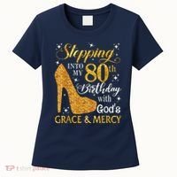 Stepping Into My 80th Birthday With God'S Grace & Mercy Women's T-Shirt thumb 0