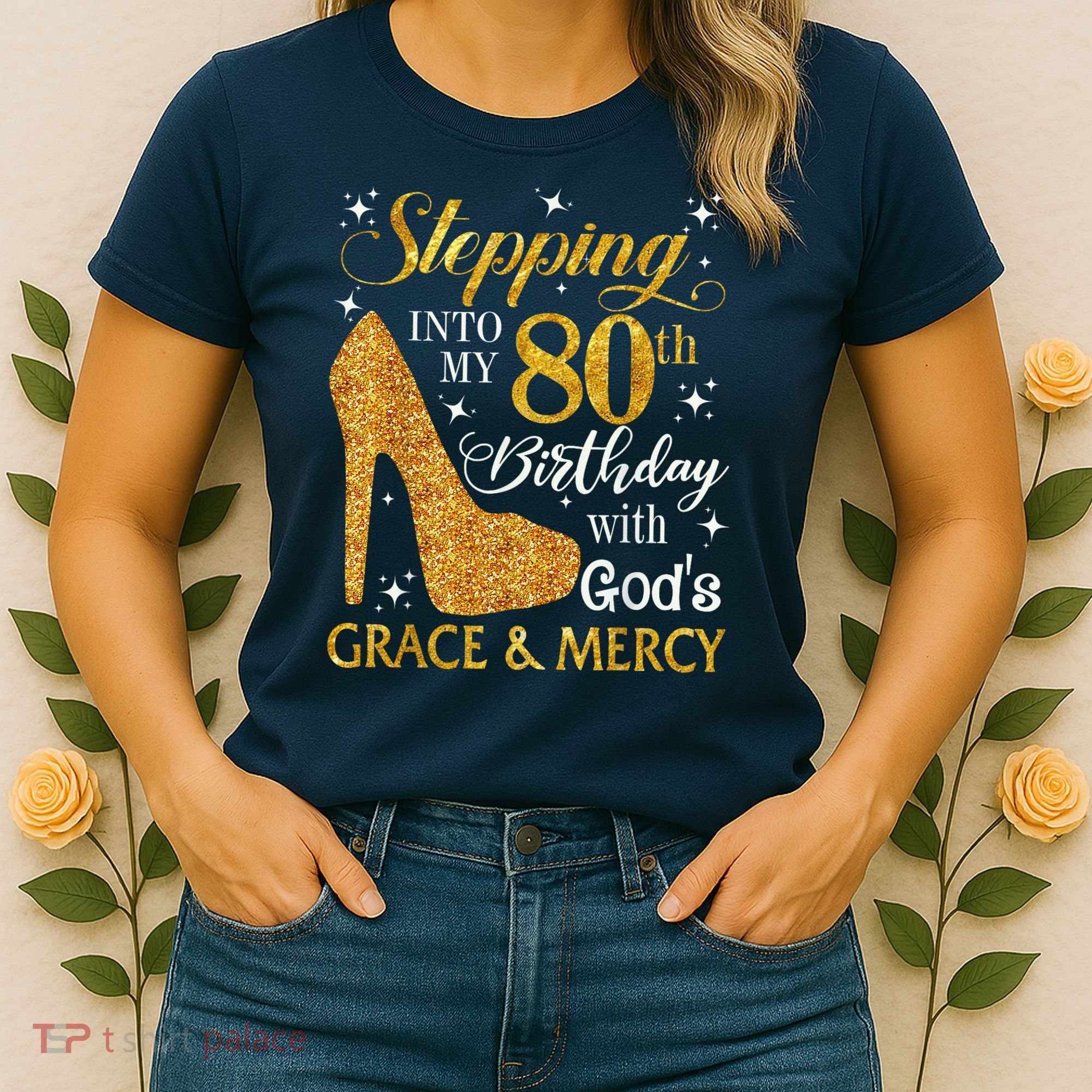 Stepping Into My 80th Birthday With God'S Grace & Mercy Women's T-Shirt