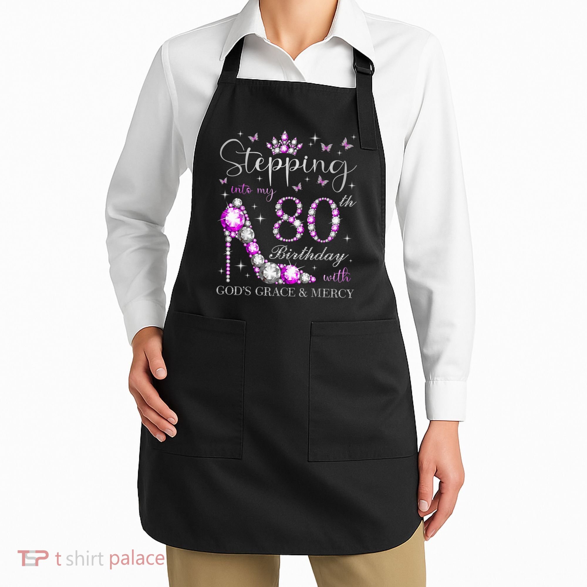 Stepping Into My 80th Birthday With God'S Grace & Mercy Apron