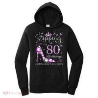 Stepping Into My 80th Birthday With God'S Grace & Mercy Women's Hoodie thumb 0