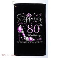 Stepping Into My 80th Birthday With God'S Grace & Mercy Golf Towel thumb 0