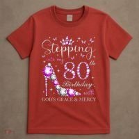 Stepping Into My 80th Birthday With God'S Grace & Mercy T-Shirt thumb 4