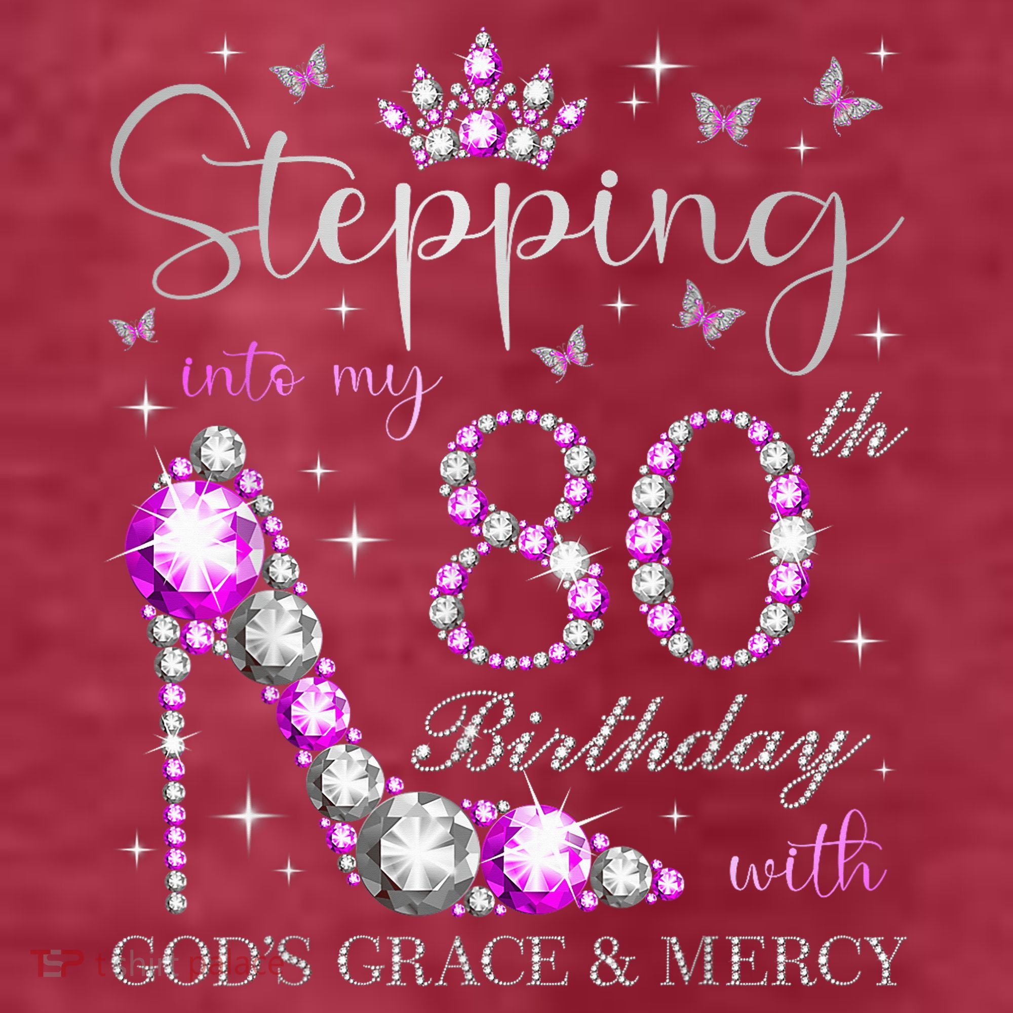 Stepping Into My 80th Birthday With God'S Grace & Mercy T-Shirt