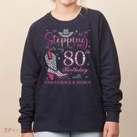 Stepping Into My 80th Birthday With God'S Grace And Mercy Women's Sweatshirt thumb 0