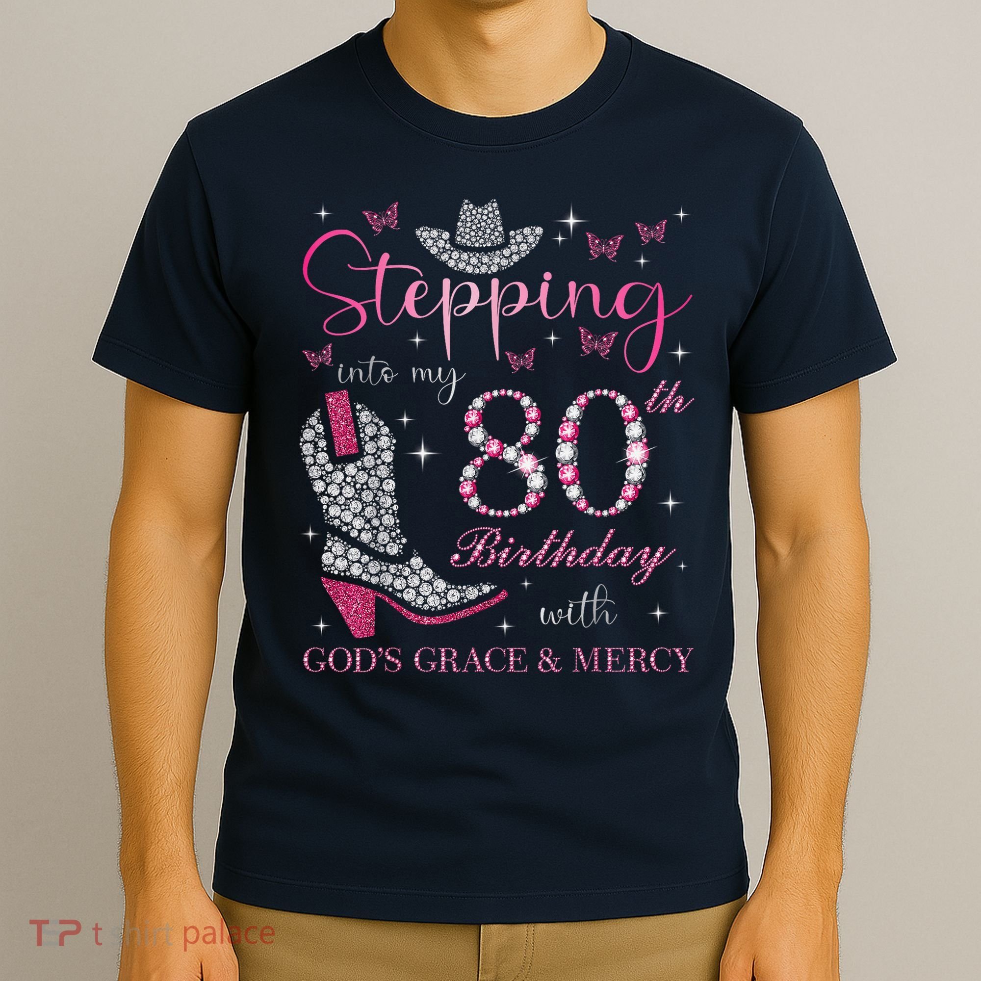 Stepping Into My 80th Birthday With God'S Grace And Mercy T-Shirt