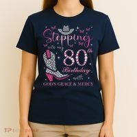 Stepping Into My 80th Birthday With God'S Grace And Mercy T-Shirt thumb 4