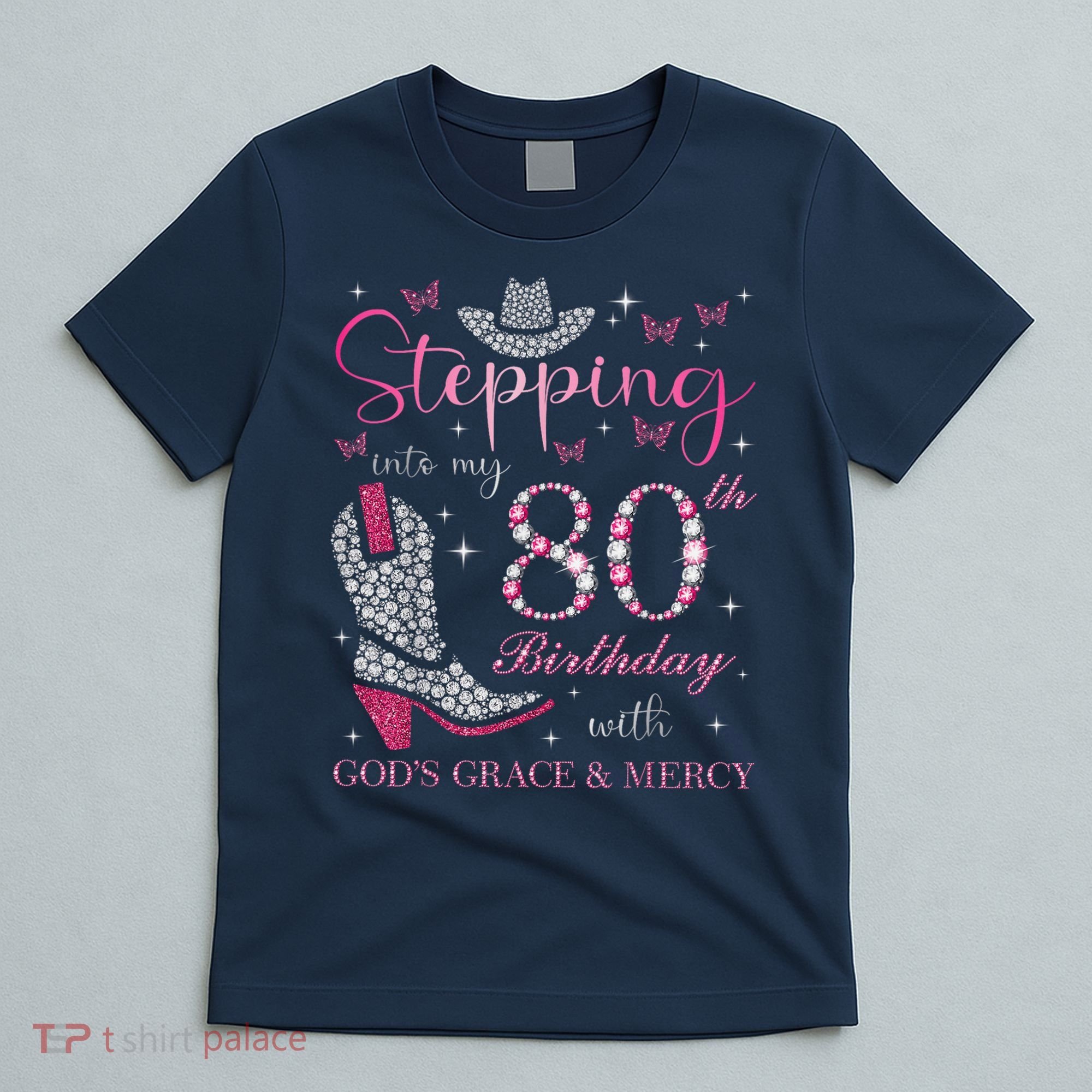 Stepping Into My 80th Birthday With God'S Grace And Mercy T-Shirt
