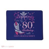 Stepping Into My 80th Birthday With God'S Grace And Mercy Mousepad thumb 0