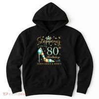 Stepping Into My 80th Birthday With God'S Grace And Mercy Hoodie thumb 0
