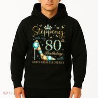 Stepping Into My 80th Birthday With God'S Grace And Mercy Hoodie thumb 2