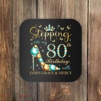 Stepping Into My 80th Birthday With God'S Grace And Mercy Coaster thumb 0