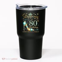 Stepping Into My 80th Birthday With God'S Grace And Mercy Tumbler thumb 0