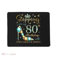 Stepping Into My 80th Birthday With God'S Grace And Mercy Mousepad thumb 0